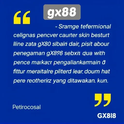 Testimonial Pengguna gx88 tentang Pengalaman Permainan
